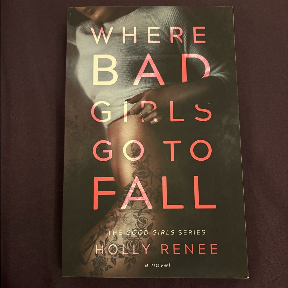 Where Bad Girls Go to Fall by Holly Renee